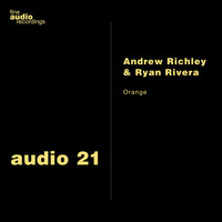 Andrew Richley &amp; Ryan Rivera - Orange