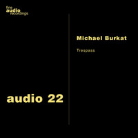 Michael Burkat - Tresspass