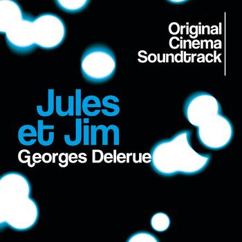 Georges Delerue - Jules et Jim (Original Cinema Soundtrack)