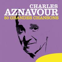 Charles Aznavour - Charles Aznavour: 50 Grandes chansons