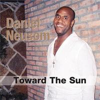 Daniel Neusom - Toward the Sun