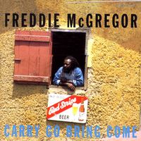 Freddie McGregor - Carry Come Bring Come