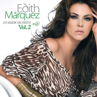 Edith Márquez - Lo Mejor De Edith Marquez Volumen 2