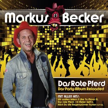 Markus Becker - Das Rote Pferd (Das Party-Album) [Reloaded]