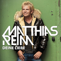Matthias Reim - Deine Liebe