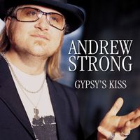 Andrew Strong - Gypsy's Kiss