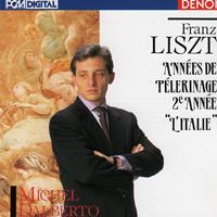 Michel Dalberto - Franz Liszt: Années de Pélerinage 2e Année "L'Italie"