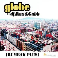 Globe by Dj Max & Gabb - Rumbak Plus