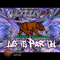 Grizzly-J - Grizzly-J - Let's Party EP