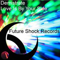 Demistrate - Love Is By Your Side