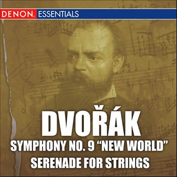 Various Artists - Dvorak: Symphony No. 9 & Serenade for Strings