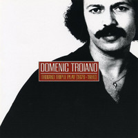 Domenic Troiano - Troiano Triple Play (1976-1980)