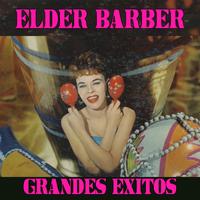 Elder Barber - Grandes Exitos