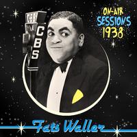 Fats Waller - On-Air Sessions - 1938