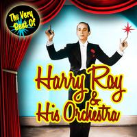 Harry Roy & His Orchestra - The Very Best Of