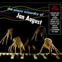 Jan August - The Piano Wizardry Of Jan August