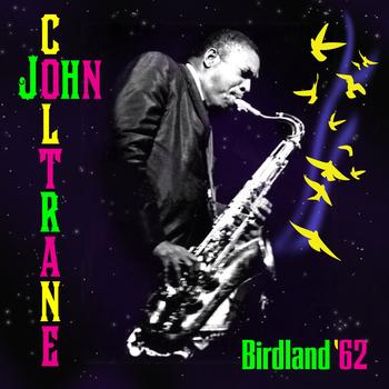 John Coltrane - Birdland '62