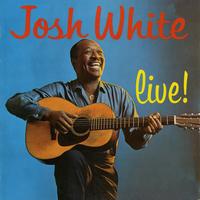 Josh White - Live!