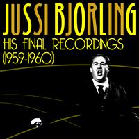 Jussi Björling - His Final Recordings (1959-1960)