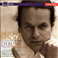 Michel Beroff - Debussy: Préludes Premier Livre, Children's Hour & Others