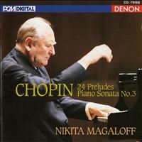 Nikita Magaloff - Chopin: 24 Preludes, Piano Sonata No. 3