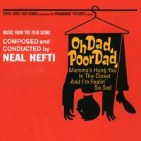 Neal Hefti & His Orchestra - Oh Dad, Poor Dad, Mama's Hung You in the Closet and I'm Feelin' So Sad - Soundtrack