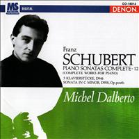 Michel Dalberto - Schubert: Piano Sonatas Complete, Vol. 12 (Complete Works for Piano)