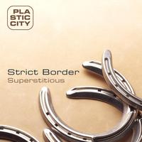 Strict Border - Superstitious