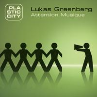 Lukas Greenberg - Attention Musique