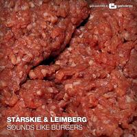 Starskie & Leimberg - Sound Like Burgers