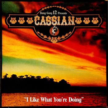 Cassian - I Like What You're Doing