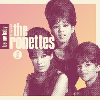 The Ronettes - Be My Baby: The Very Best of The Ronettes