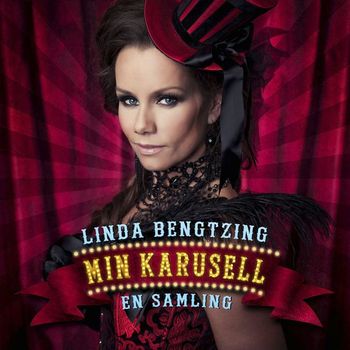 Linda Bengtzing - Min karusell - En samling