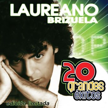 Laureano Brizuela - 20 Grandes Exitos