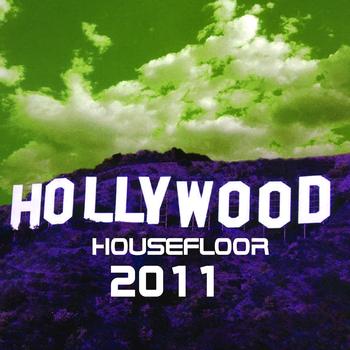 Various Artists - Hollywood Housefloor 2011