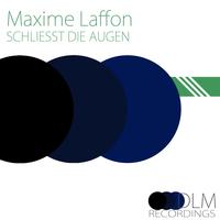 Maxime Laffon - Schliesst die Augen