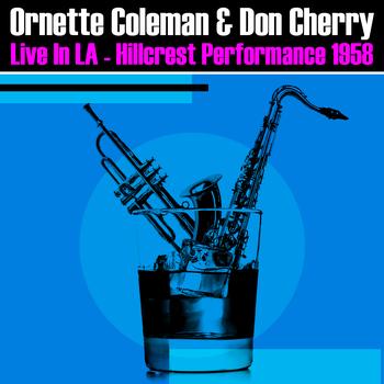 Ornette Coleman & Don Cherry - Live In LA - Hillcrest Performance 1958