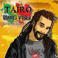 Taïro - Bonnes vybes
