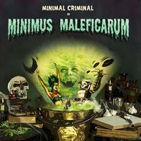 Minimal Criminal - Minimus Maleficarum