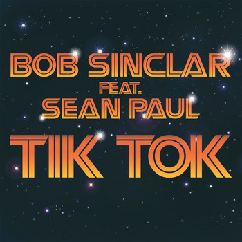 Bob Sinclar - Tik Tok
