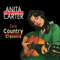 Anita Carter - Early Country Classics