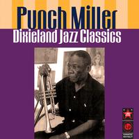 Punch Miller - Dixieland Jazz Classics
