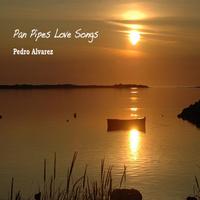 Pedro Alvarez - Pan Pipes Love Songs
