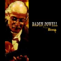 Baden Powell - Rosa