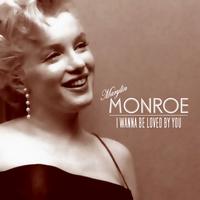 Marilyn Monroe - I wanna be loved by you