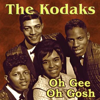 The Kodaks -  Oh Gee Oh Gosh