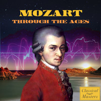 Wolfgang Amadeus Mozart - Mozart Through the Ages