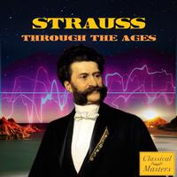 Johann Strauss II - Strauss Through the Ages