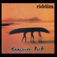 Riddim - Remando DUB