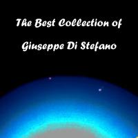 Giuseppe Di Stefano - The Best Collection of Giuseppe Di Stefano